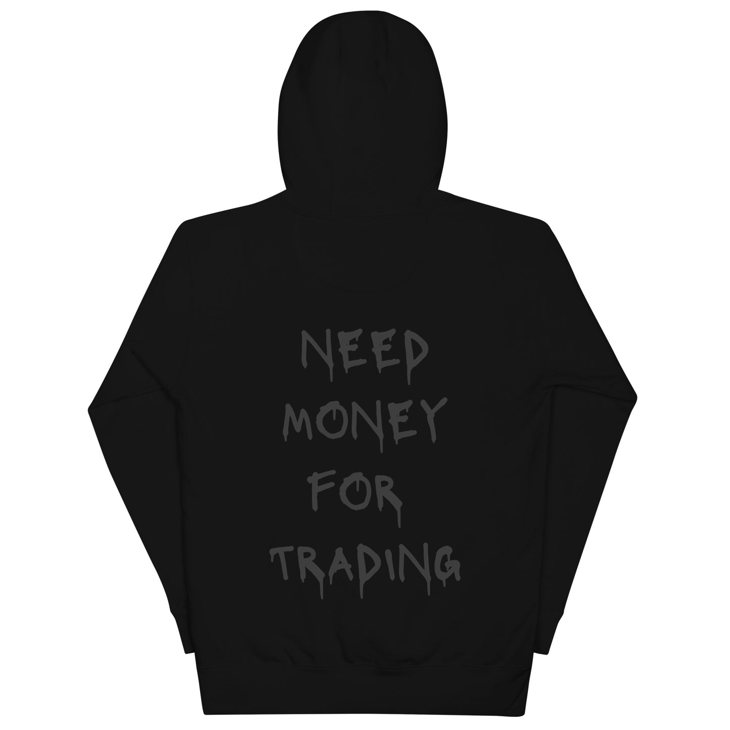 Need Money For Trading Hoodie