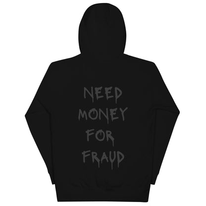 Need Money For Fraud Hoodie - insiderclo