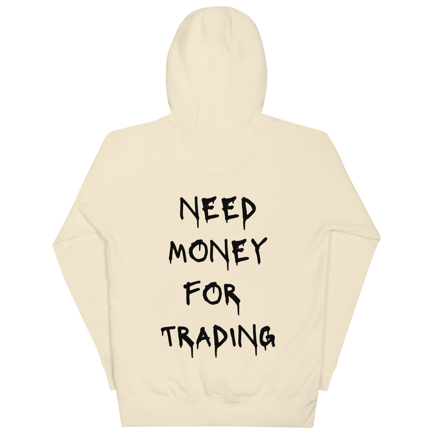 Need Money For Trading Hoodie