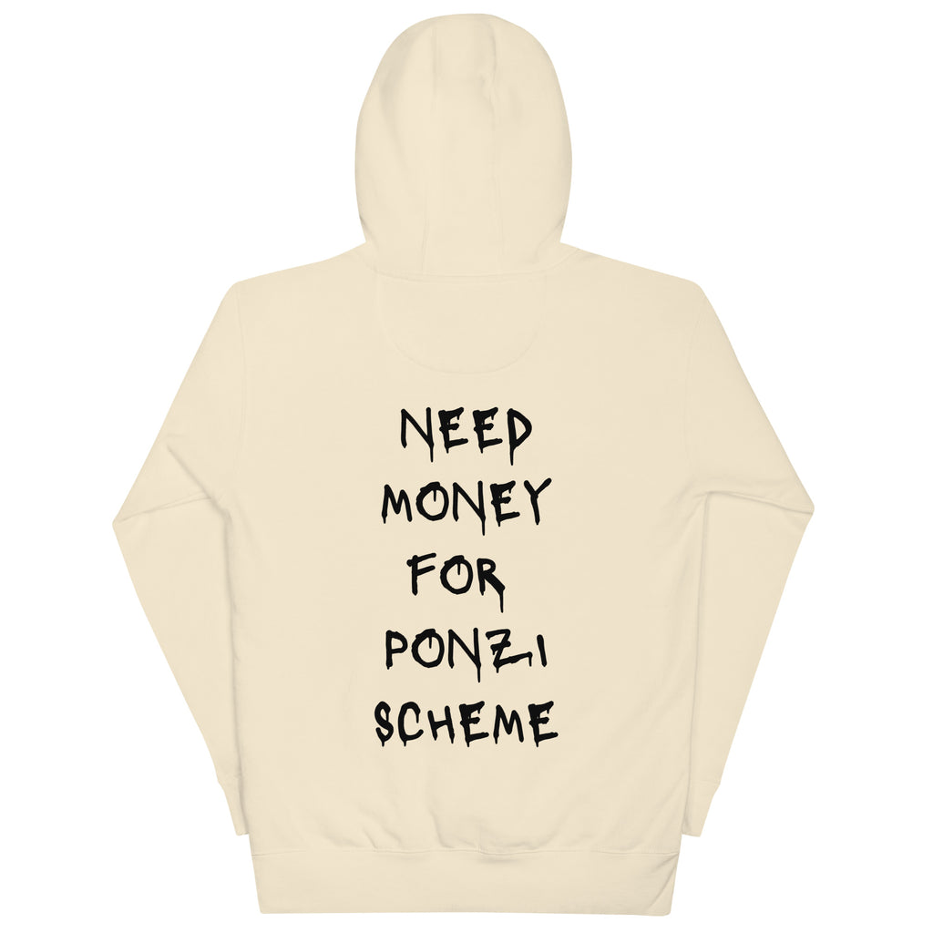 Need Money For Ponzi Scheme Hoodie - insiderclo