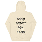 Need Money For Fraud Hoodie - insiderclo