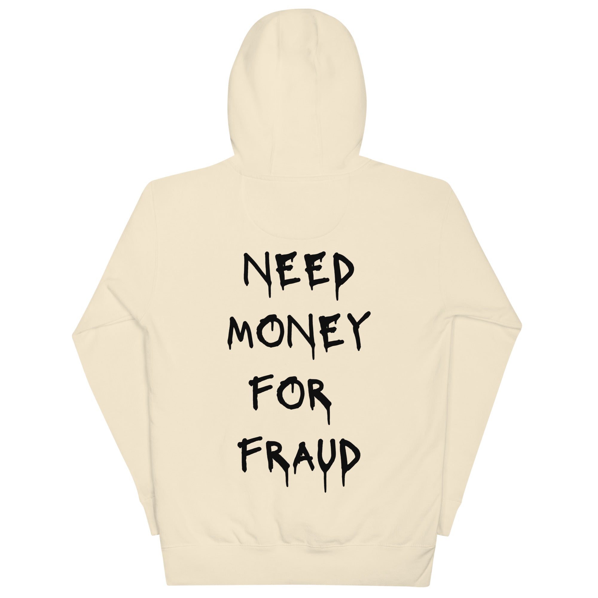 Need Money For Fraud Hoodie - insiderclo