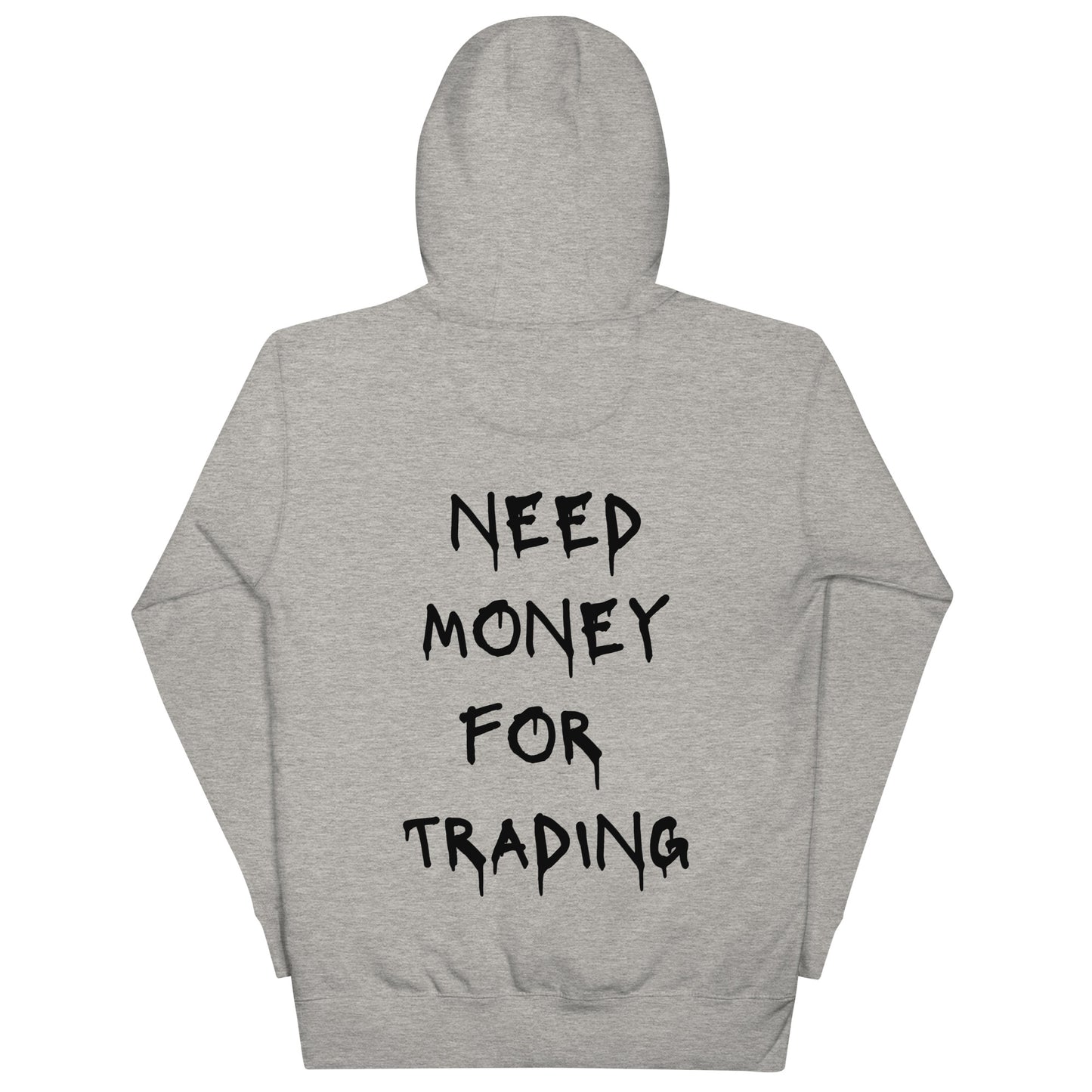 Need Money For Trading Hoodie