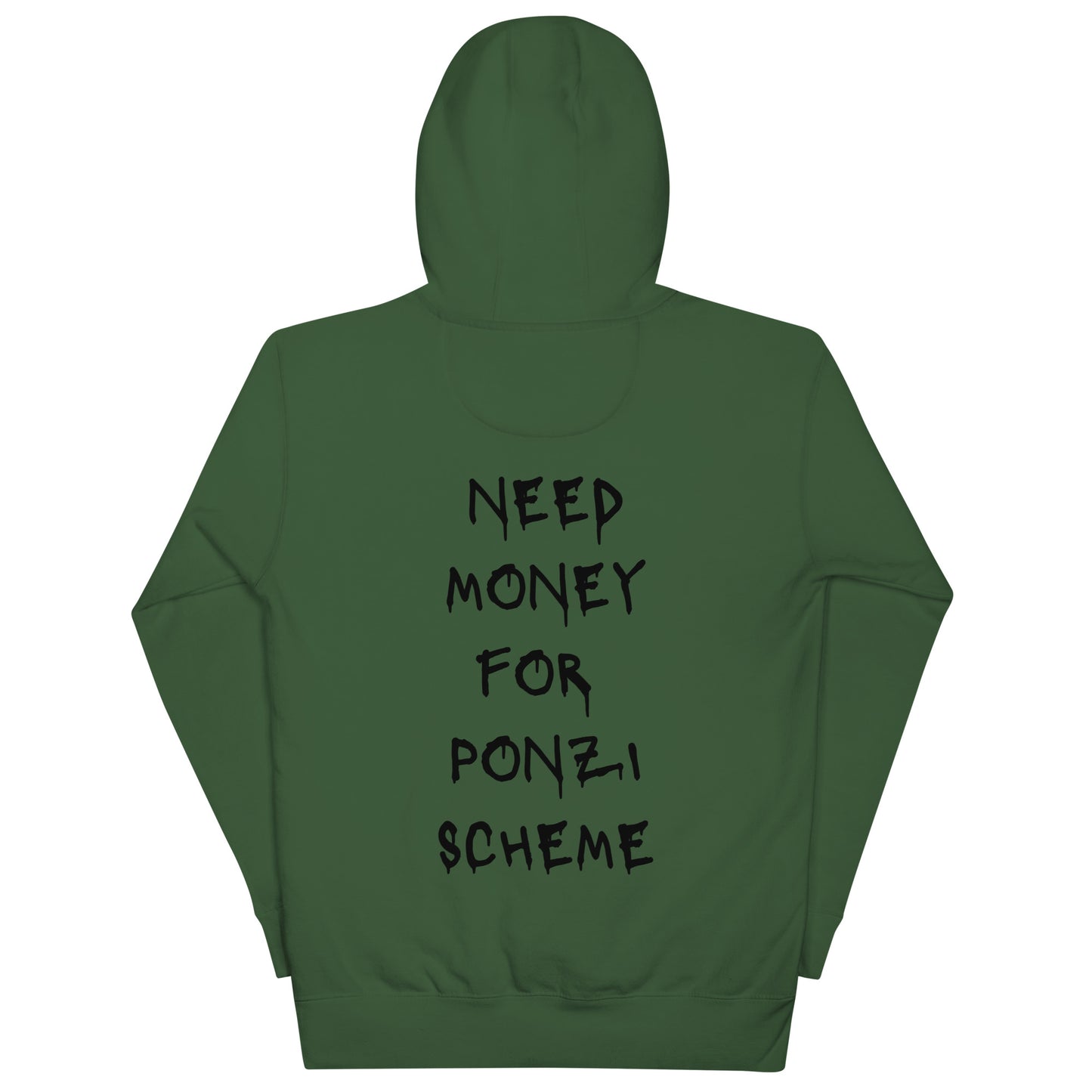 Need Money For Ponzi Scheme Hoodie