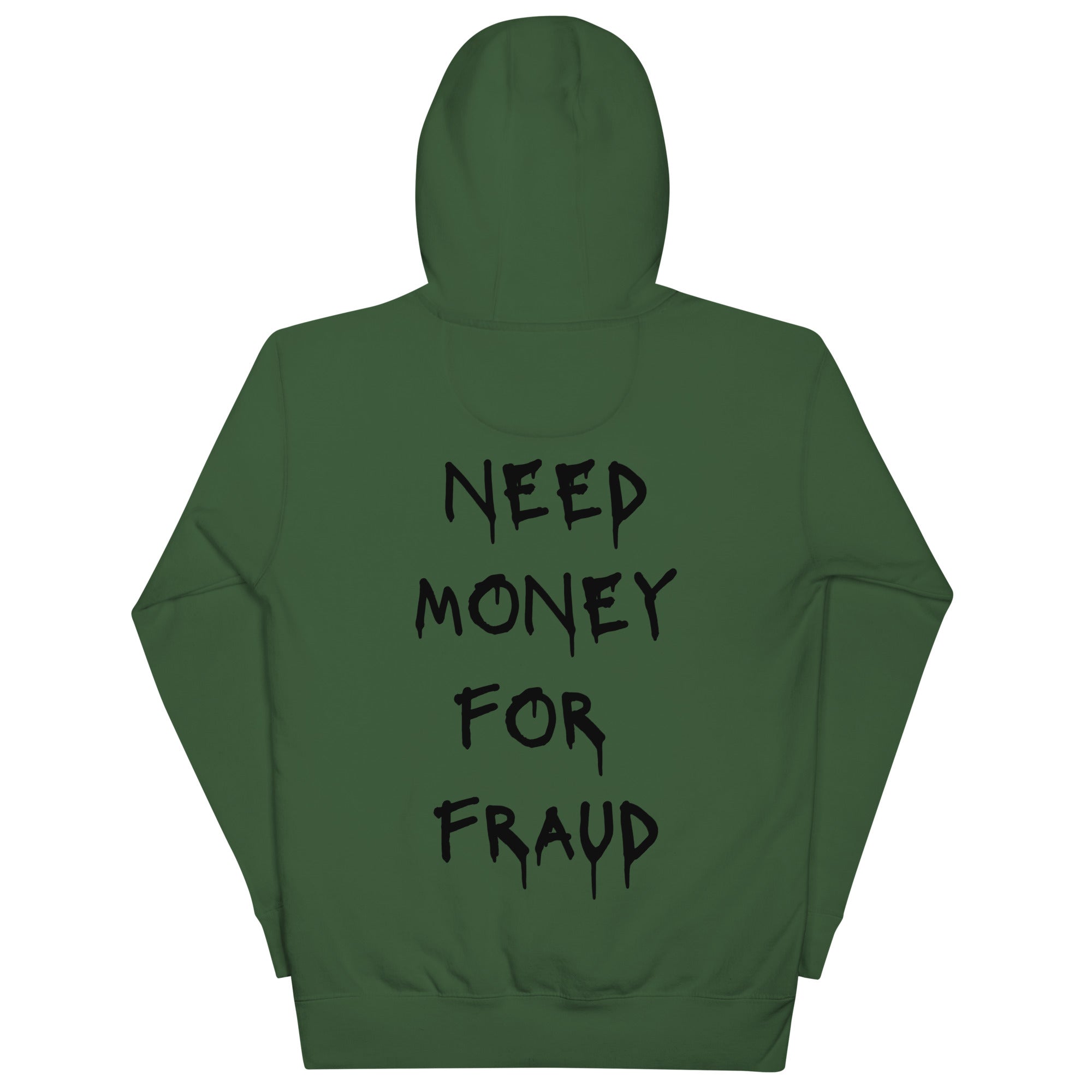 Need Money For Fraud Hoodie - insiderclo