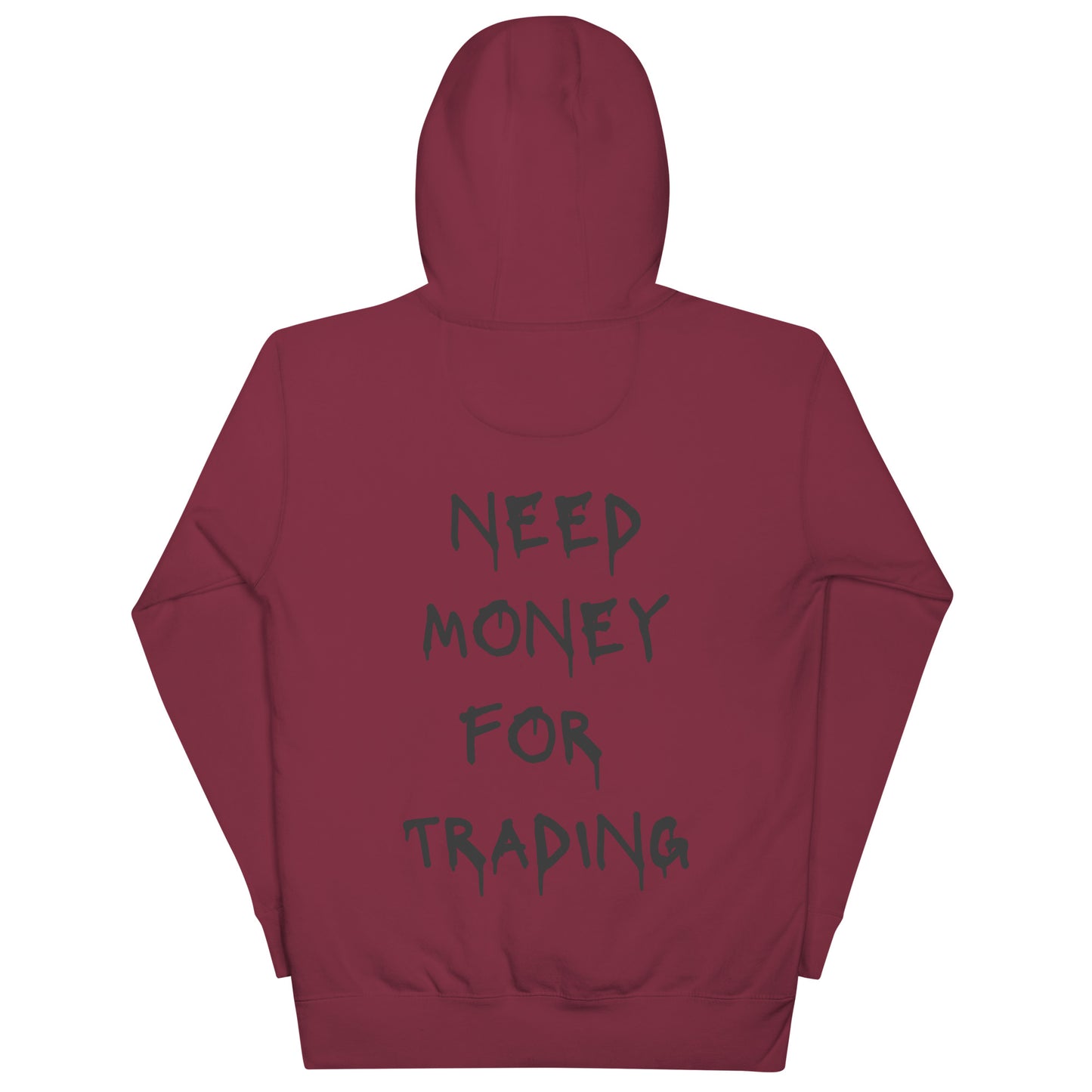 Need Money For Trading Hoodie