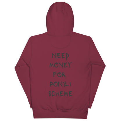 Need Money For Ponzi Scheme Hoodie - insiderclo