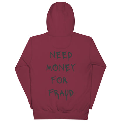 Need Money For Fraud Hoodie - insiderclo