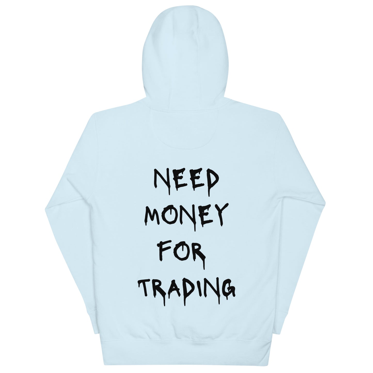 Need Money For Trading Hoodie