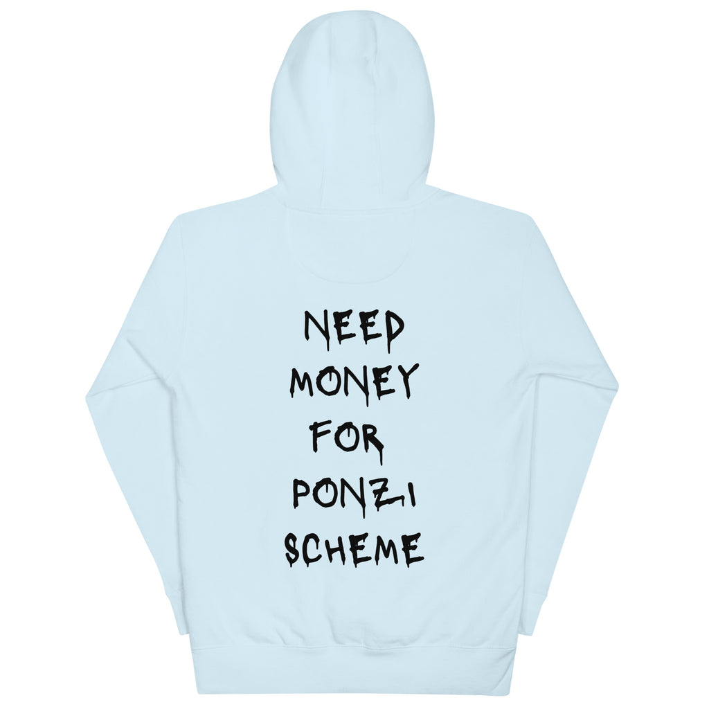 Need Money For Ponzi Scheme Hoodie - insiderclo