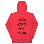 Need Money For Fraud Hoodie - insiderclo