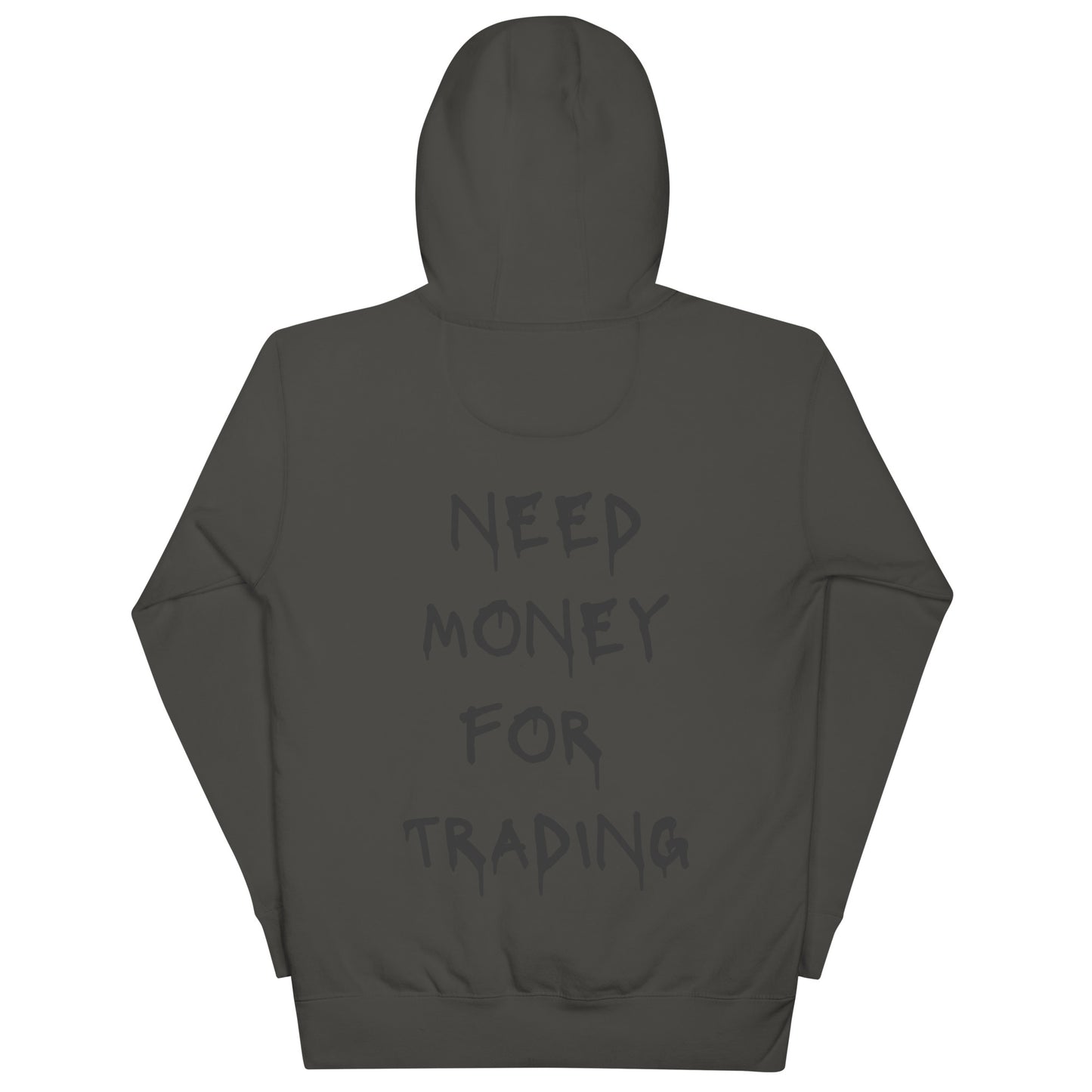 Need Money For Trading Hoodie