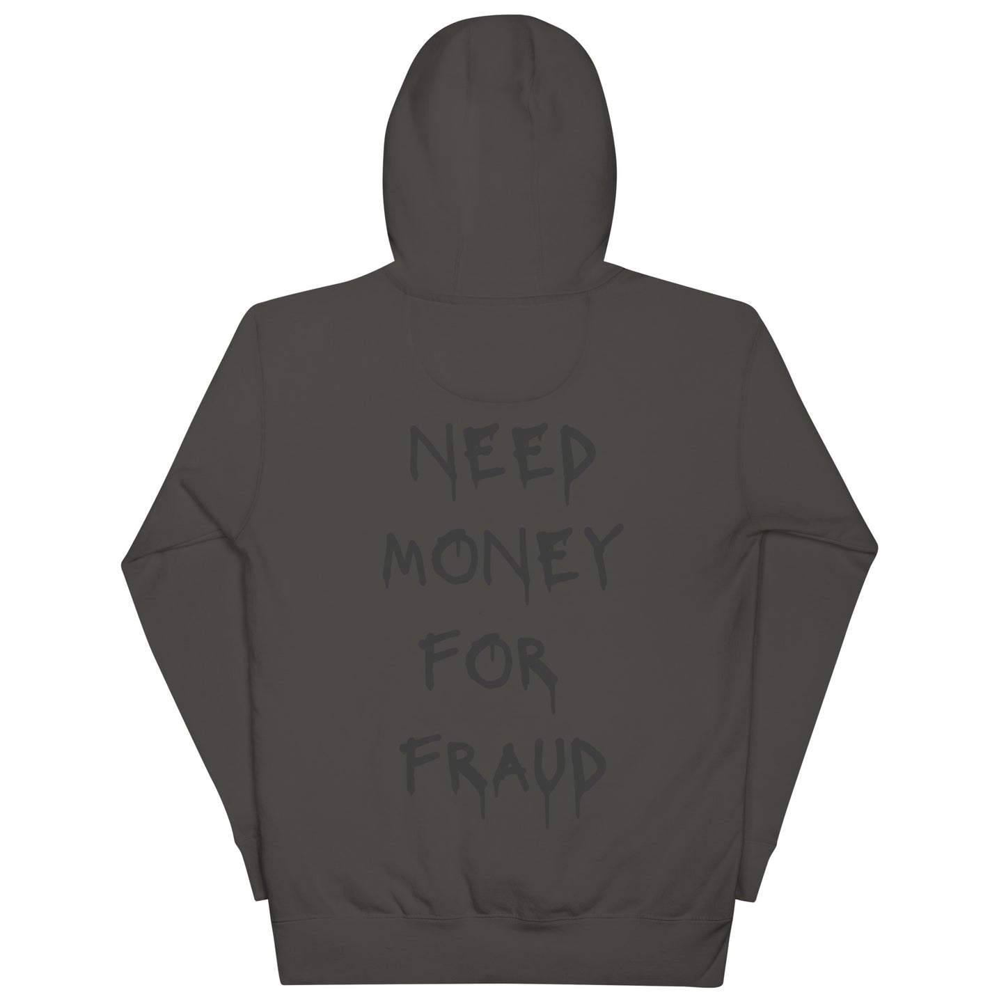 Need Money For Fraud Hoodie