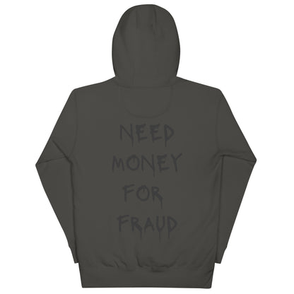 Need Money For Fraud Hoodie - insiderclo