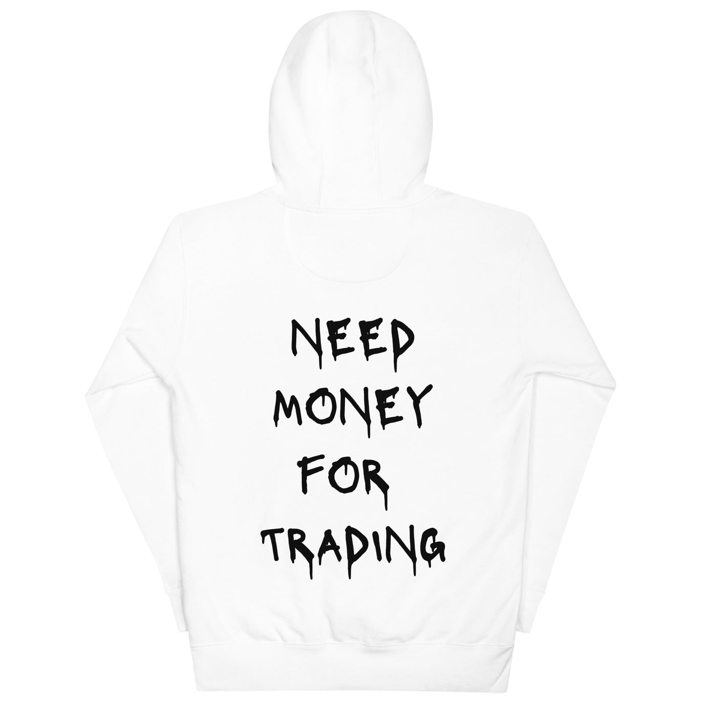 Need Money For Trading Hoodie