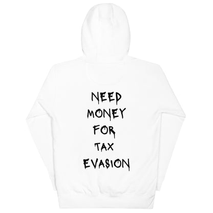 Need Money For Tax Evasion Hoodie - insiderclo