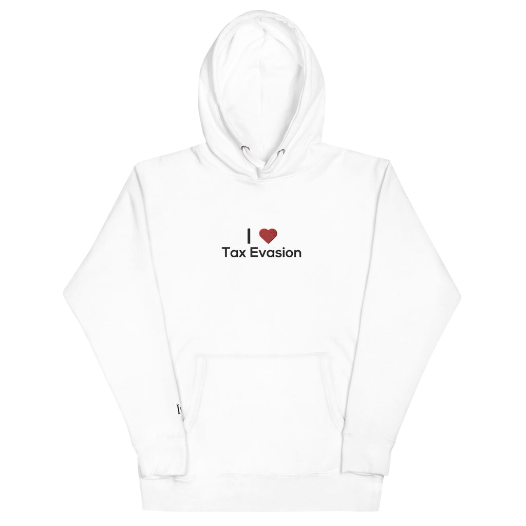 I <3 Tax Evasion Hoodie - insiderclo