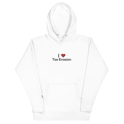 I <3 Tax Evasion Hoodie - insiderclo